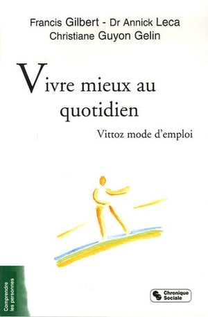 Vivre mieux au quotidien Vittoz mode d'emploi