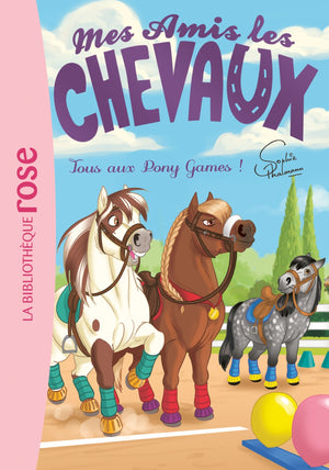 Mes amis les chevaux - Tous aux Pony Games !