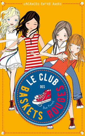 Le club des baskets rouges - Vacances entre amies