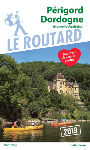 Guide du Routard Périgord, Dordogne 2019