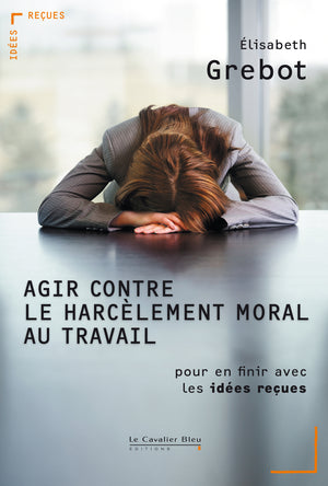 Agir contre le harcelement moral au travail