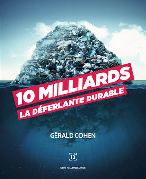 Dix milliards: La déferlante durable