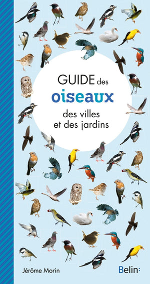 Guide des oiseaux des villes et des jardins