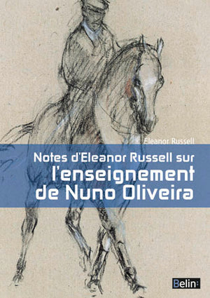 Notes d'Eleanor Russell sur l'enseignement de Nuno Oliveira