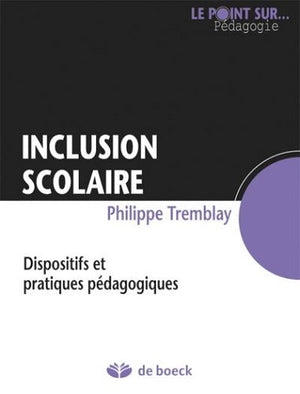 Inclusion scolaire: Dispositifs et pratiques pédagogiques