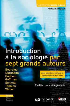 Introduction à la sociologie par sept grands auteurs: Avec exercices, corrigés et suppléments sur internet