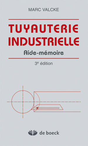 Tuyauterie industrielle: Aide-Mémoire