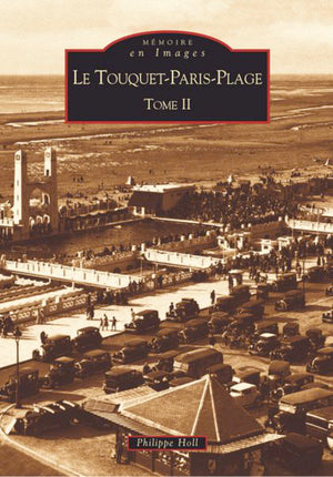 Touquet Paris-Plage (Le) - Tome II