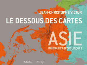 le dessous des cartes asie