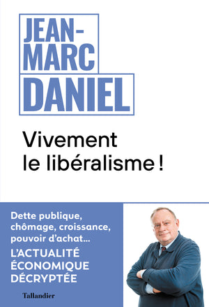 Vivement le libéralisme !