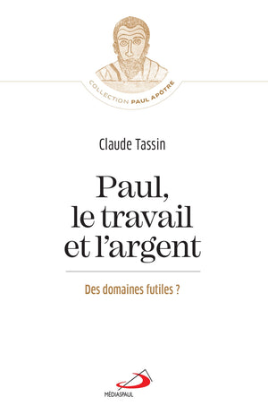 Paul, le travail et l'argent: Des domaines futiles?