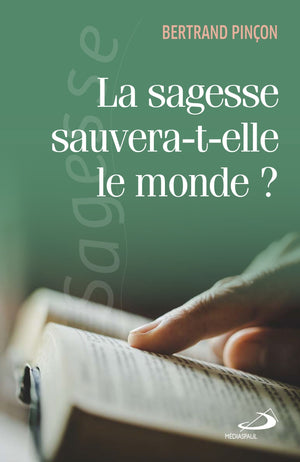 La sagesse sauvera-t-elle le monde?