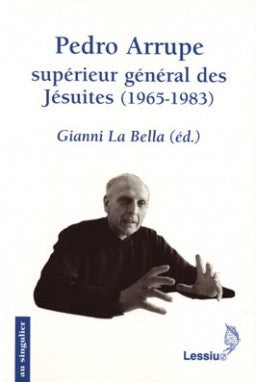 Pedro Arrupe, supérieur général des Jésuites (1965-1983)