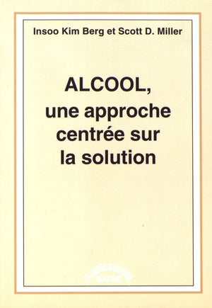 Alcool : une approche centrée sur la solution