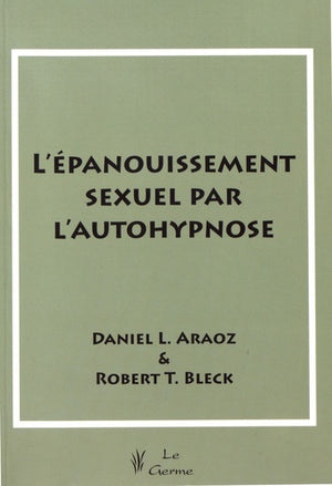 L'épanouissement sexuel par l'autohypnose