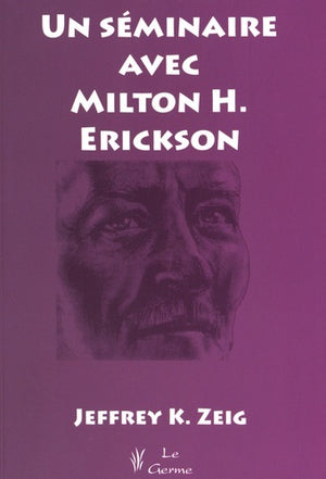 Un séminaire avec Milton H. Erickson