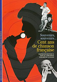 Cent ans de chanson française: Souvenirs, souvenirs...