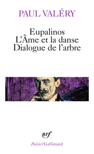 Eupalinos ou l'Architecte - L'Âme et la Danse - Dialogue de l'Arbre