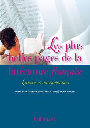 Les plus belles pages de la littérature française: Lectures et interprétations