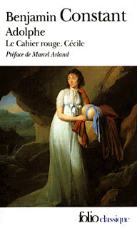 Adolphe, suivi de Le cahier rouge, et Cécile