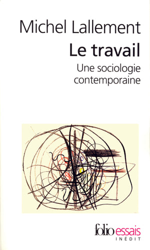 Le travail: Une sociologie contemporaine