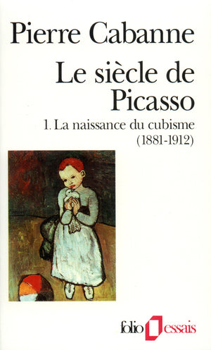 Le siècle de Picasso, Tome 1