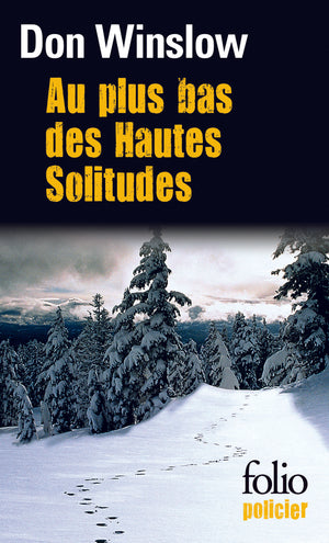 Au plus bas des hautes solitudes