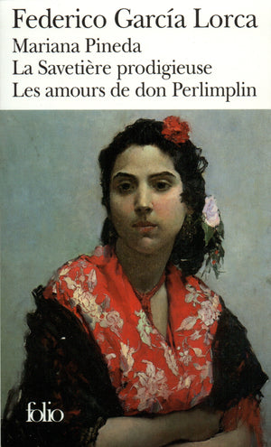 Mariana Pineda - La Savetière prodigieuse - Les Amours de Don Perlimplin avec Belise en son jardin