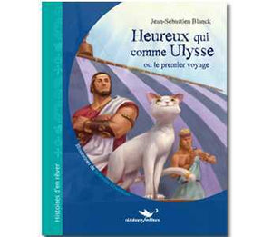 Heureux qui comme Ulysse, ou le premier voyage