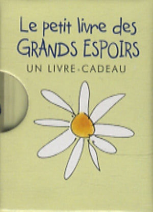 Petit livre des grands espoirs (Le)