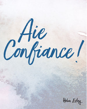 Aie confiance !