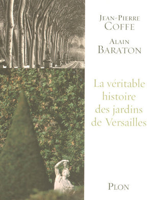 La merveilleuse histoire du jardin de Versailles