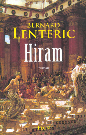 Hiram le bâtisseur de Dieu