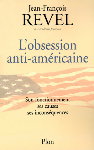 L'obsession anti-américaine