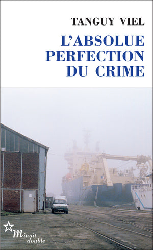 L'absolue perfection du crime