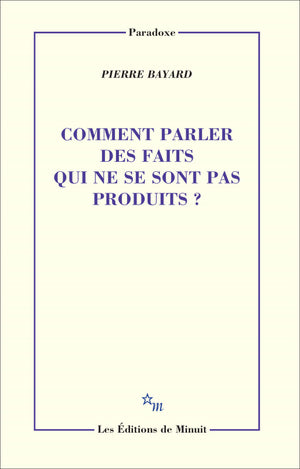 Comment parler des faits qui ne se sont pas produit ?