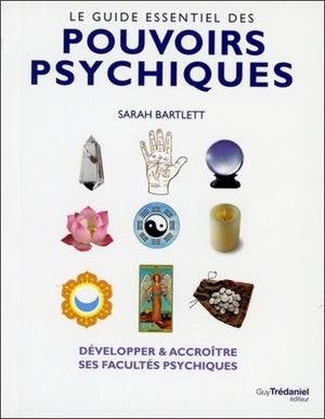 Le guide essentiel des pouvoirs psychiques