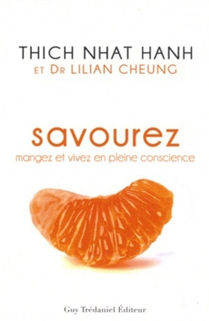 Savourez, mangez et vivez en pleine conscience