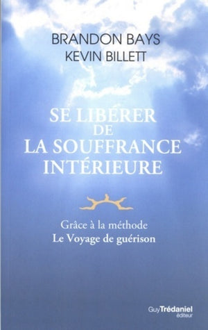 Se libérer de la souffrance intérieure