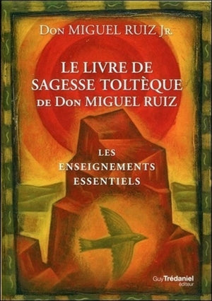 Le livre de sagesse toltèque