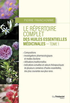 Le répertoire complet des huiles essentielles médicinales