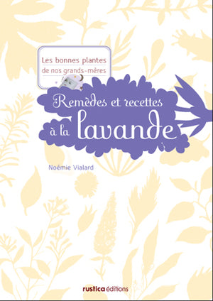 Remèdes et recettes à la lavande