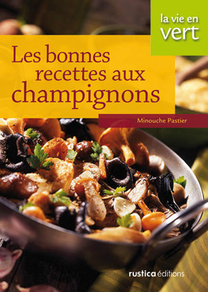 Bonnes recettes aux champignons