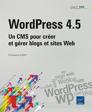 WordPress 4.5 - Un CMS pour créer et gérer blogs et sites web