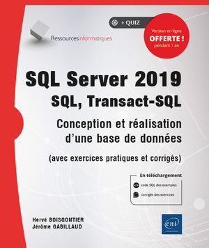 SQL Server 2019 - SQL, Transact SQL - Conception et réalisation d'une base de données