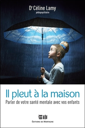 Il pleut à la maison - Parler de votre santé mentale avec vos enfants