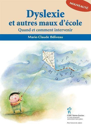 Dyslexie et autres maux d'école : Quand et comment intervenir