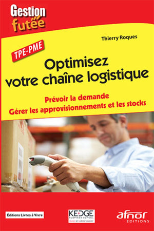 Optimisez votre chaîne logistique