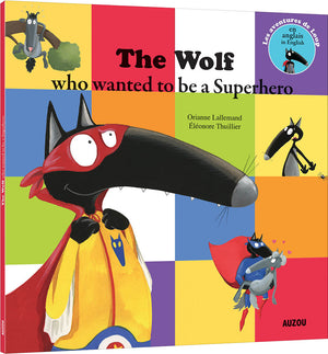 The wolf who wanted to be a super heroe