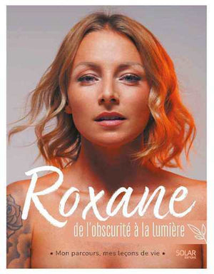 Roxane, de l'obscurité à la lumière